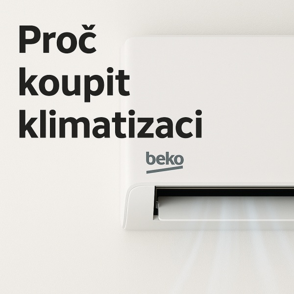 Proč koupit klimatizaci Beko?