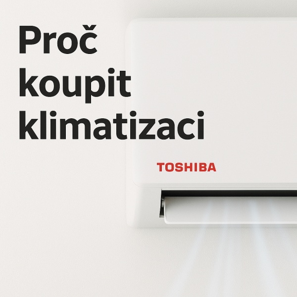 Proč koupit klimatizaci Toshiba?